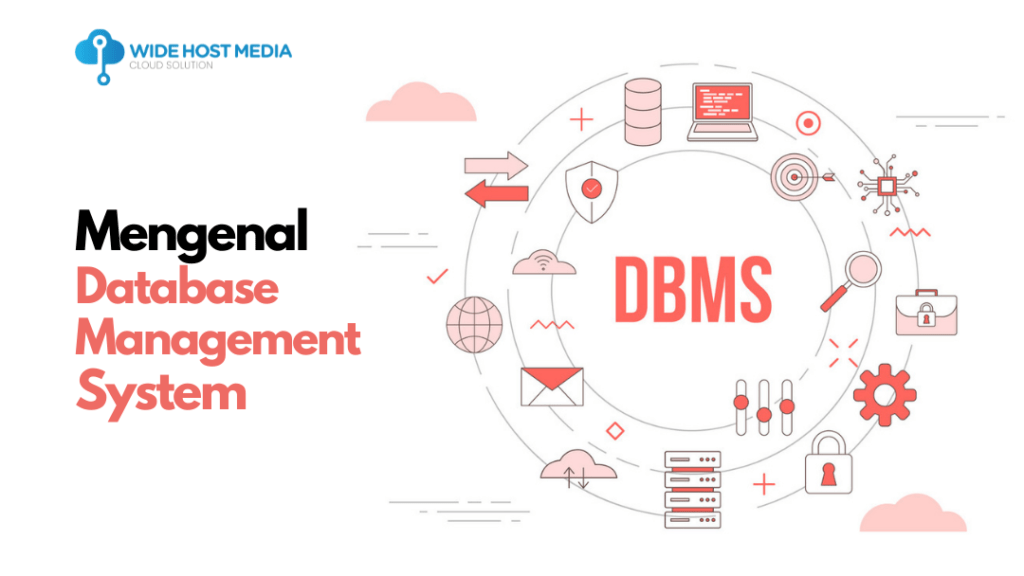 Mengenal Database Management System (DBMS) - Wide Host Media