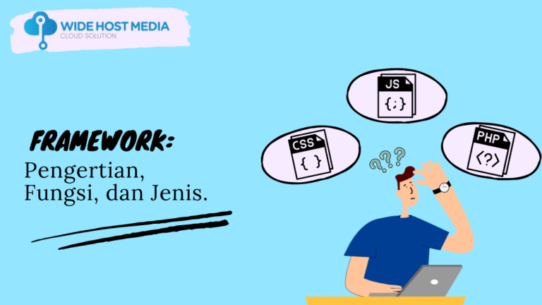 Framework: Pengertian, Fungsi, Dan Jenis. - Wide Host Media